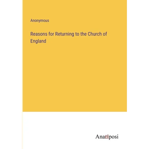 Reasons for Returning to the Church of England - Paperback
