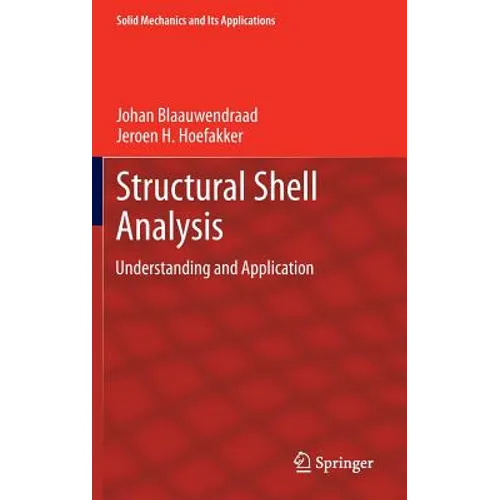 Structural Shell Analysis: Understanding and Application - Hardcover