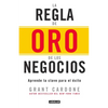 La Regla de Oro de Los Negocios - Aprende La Clave del Exito / The 10x Rule = The 10x Rule - Paperback