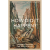 How Did It Happen?: Understanding the Holocaust - Paperback