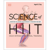 Science of Hiit: Understand the Anatomy and Physiology to Transform Your Body - Paperback