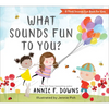 What Sounds Fun to You? - Hardcover