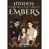 Hidden Beneath the Embers - Hardcover