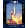 Titan I Missile Weapon System Operation and Organizational Maintenance Manual - Paperback