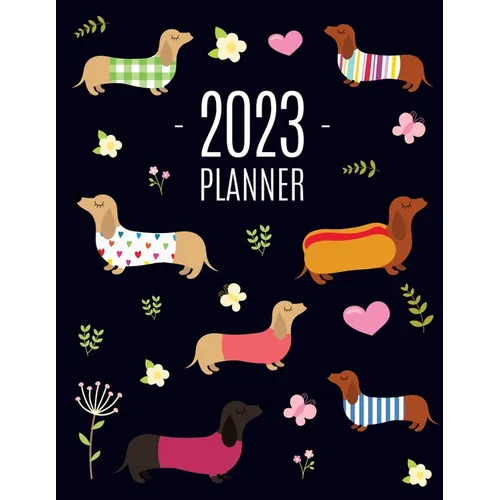 Dachshund Planner 2023: Funny Dog Monthly Agenda January-December Organizer (12 Months) Cute Puppy Scheduler with Flowers & Pretty Pink Hearts - Paperback
