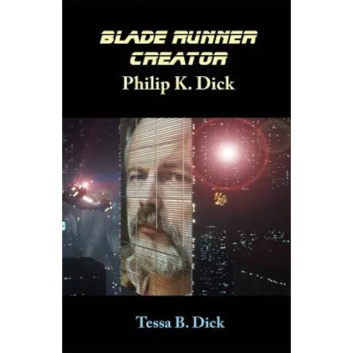 Blade Runner Creator Philip K. Dick - Paperback