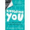 Knowing You: The Difference That Makes the Difference - Paperback
