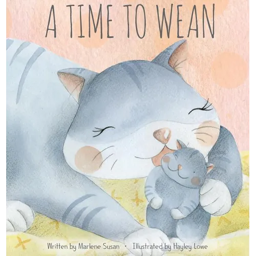 A Time to Wean - Hardcover