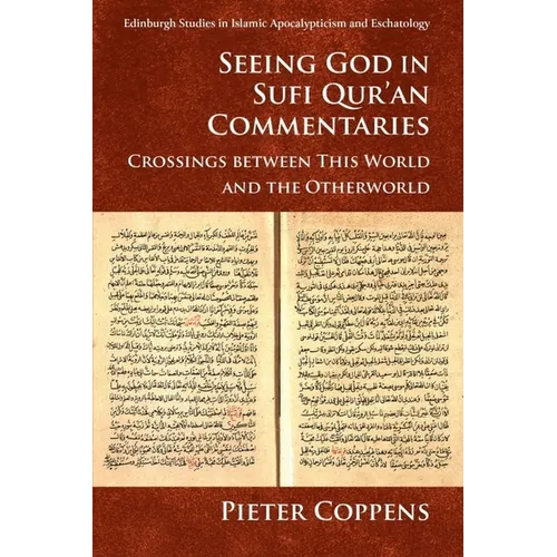 Seeing God in Sufi Qur'an Commentaries: Crossings Between This World and the Otherworld - Paperback