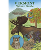 Vermont Nature Guide: A field guide to birds, mammals, trees, insects, wildflowers, amphibians, reptiles, and where to find them - Paperback