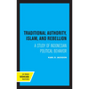 Traditional Authority, Islam, and Rebellion: A Study of Indonesian Political Behavior - Paperback