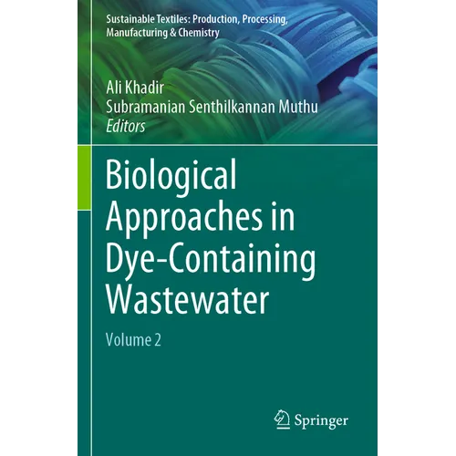 Biological Approaches in Dye-Containing Wastewater: Volume 2 - Paperback