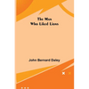 The Man Who Liked Lions - Paperback