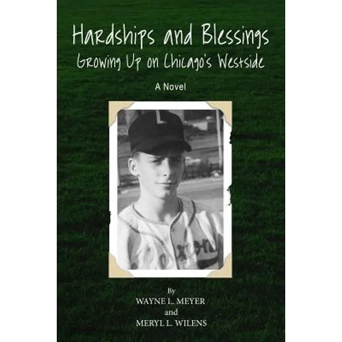 Hardships and Blessing Growing Up on Chicago's Westside - Paperback