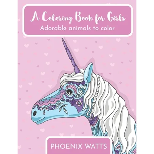 A Coloring Book For Girls: Adorable animals to color - Paperback
