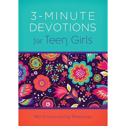 3-Minute Devotions for Teen Girls: 180 Encouraging Readings - Paperback