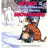 Attack of the Deranged Mutant Killer Monster Snow Goons: A Calvin and Hobbes Collection Volume 8 - Paperback