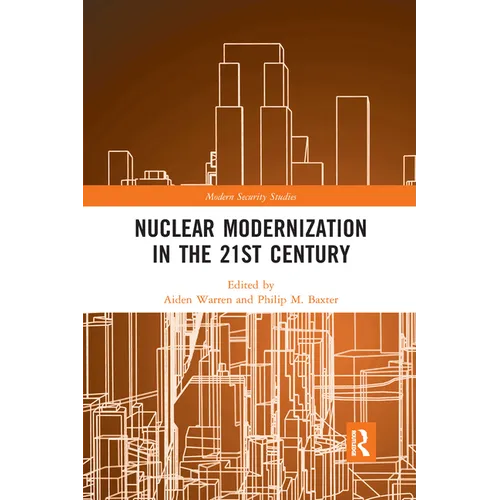 Nuclear Modernization in the 21st Century - Paperback