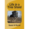 Life in a Tree Stand - Paperback