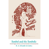 Symbol and the Symbolic: Ancient Egypt, Science, and the Evolution of Consciousness - Paperback