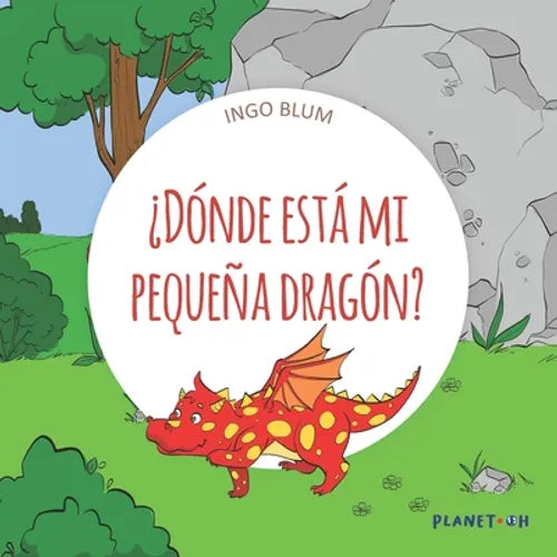 ¿Dónde está mi pequeña dragón?: Spanish Picture Book - Paperback