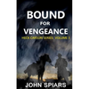 Bound for Vengeance: Heck Carson Series: Volume 3 - Paperback