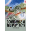 Economics and The Bahá'í Faith - Paperback