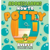 Adonis Learns How to Potty - Hardcover