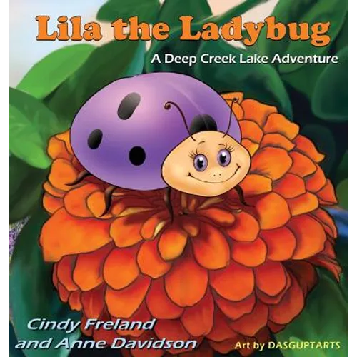 Lila the Ladybug: A Deep Creek Lake Adventure - Hardcover