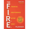 The F.I.R.E. Planner: A Step-By-Step Workbook to Reach Your Full Financial Potential - Paperback