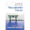 Vagabond Tales, In Search of Light and Life - Paperback