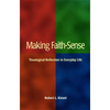 Making Faith-Sense: Theological Reflection in Everyday Life - Paperback