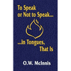 To Speak or Not to Speak...in Tongues, That Is - Paperback
