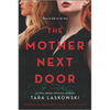 The Mother Next Door: A Novel of Suspense - Paperback