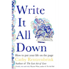 Write It All Down: How to Put Your Life on the Page - Hardcover