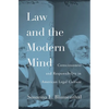 Law and the Modern Mind: Consciousness and Responsibility in American Legal Culture - Hardcover