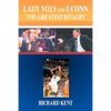 Lady Vols and UConn: The Greatest Rivalry - Paperback