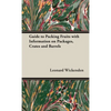 Guide to Packing Fruits with Information on Packages, Crates and Barrels - Hardcover