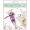 Cute Amigurumi Animals: 16 Adorable Creatures to Crochet - Paperback