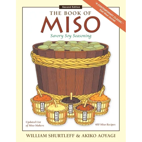 The Book of Miso: Savory Fermented Soy Seasoning - Paperback