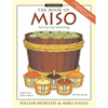 The Book of Miso: Savory Fermented Soy Seasoning - Paperback