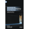 Experiential and Performative Anthropology in the Classroom: Engaging the Legacy of Edith and Victor Turner - Hardcover