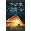 Genesis Awakens: An Action Adventure Fantasy with Historical Elements - Paperback