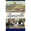 Louisville Remembered - Hardcover