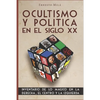Ocultismo y Política en el Siglo XX: Inventario de lo Mágico en la Derecha, el Centro y la Izquierda - Paperback