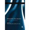 Making Public Policy Decisions: Expertise, skills and experience - Paperback