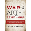 War and the Art of Governance: Consolidating Combat Success into Political Victory - Paperback