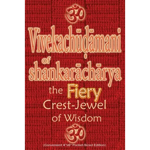 Vivekachudamani of Shankaracharya: the Fiery Crest-Jewel of Wisdom, Pocket-sized Edition - Paperback