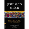 Las Jesucristo es el Se��or: Cristolog��a del Nuevo Testamento - Paperback