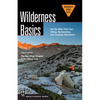 Wilderness Basics: Get the Most from Your Hiking, Backpacking, and Camping Adventures, 4th Edition - Paperback